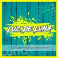 Electro Zone、Kmilo Zapata、Daniel Parranda、José Escobar - Luz de luna (feat. Kmilo Zapata, Daniel Parranda & Jose Escobar)