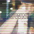 BlakeShawn Music LLC、BlackMayo、Chop The Chef - Down! (feat. BlackMayo & Chop The Chef)(Explicit)
