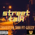 Invextor 1800、Geezy - Street Talk (feat. Geezy)(Explicit)