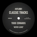 Todd Edwards - Never Leave
