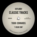Todd Edwards - I Hear Him (Listen Remix)
