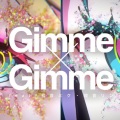 彦川、幻音Zero - Gimme×Gimme