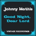 Johnny Mathis - Good Night, Dear Lord Paul Tripp