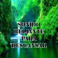 Sonido Relajante - Descansar