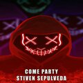 Electro Zone、Stiven Sepulveda - Come party (feat. Stiven Sepulveda)