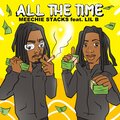 Meechie Stacks、Lil B - All The Time