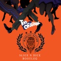 Slice N Dice、Major Lazer - Too Original (Slice N Dice Bootleg)