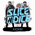 Slice N Dice - Kickin' (Original Mix)