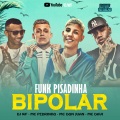 MC Pedrinho、MC Davi、DJ WF、MC Don Juan - Bipolar - Funk Pisadinha (Explicit)