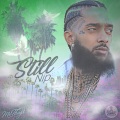 Nipsey Hussle - Still Nip (Explicit)