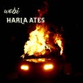 Wobi - Harla Ateş (Explicit)