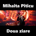 Mihaita Piticu - Doua ziare