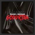 Sane、Manas - Goddrilla