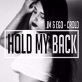 Electro Zone、JM & EGO - Hold me back (feat. JM & EGO)