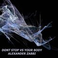 Electro Zone、Alexander Zabbi - Dont stop vs you body (feat. Alexander Zabbi)