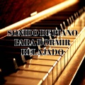 Sonido Relajante - Piano para dormir