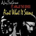 AJayTheGreat、Wallie The Sensei - Aint What It Seems (Explicit)