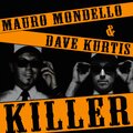 Mauro Mondello、Dave Kurtis - Killer (Remix)