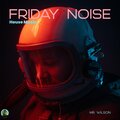 Mr Wilson - Friday Noise