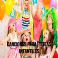 Musica Infantil - Canciones para fiestas infantiles