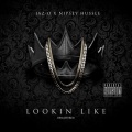 Jaz-O、Nipsey Hussle - Lookin Like (RadioEditRemastered)