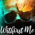 Electronic - Without Me