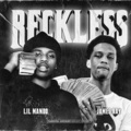 Lil Mando、James Ray - Reckless (Explicit)