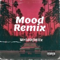 WrldOfMilz、24KGoldn - Mood ((Remix)(Explicit)