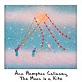 Ann Hampton Callaway - The Moon Is a Kite