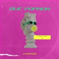Soufrankie、Croti、JJ、Lawrence - Que popada (feat. Lawrence Croti & JJ)(Explicit)