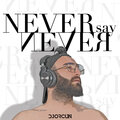DJ Orcun - Never Say Never
