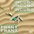 Franx、Doevish - Incubo (feat. Doevish)(Explicit)