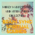 Brain Sync Spiritual Sounds - Wealth Affirmations 852hz Inner Peace, Relaxation, Lucid Dreams, Focus, Deep Sleep, Migraine Relief, Creativity, OBE, Money Manifestation, Studying, Ambience, Background Music, Baby Music, Law of Attraction, 432 hz, delta alpha theta waves