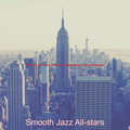 Smooth Jazz All Stars - Spacious Tenor Saxophone Solo - Vibe for Romantic Dinners