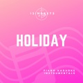 iSingKeys - Holiday (Originally Performed by KSI)(Piano Karaoke Version)