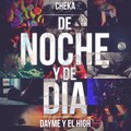 Dayme y El High、Cheka - De noche y de dia