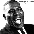 Howlin' Wolf - Three Hundred Pounds of Joy