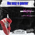 KEV Oficial、Meis - No Voy A Parar (feat. Meis)