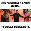 sorinel Pustiu、Alex Botea、Bogdan DLP - Te Duc La Constanta