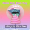 1 9 6 7、Kay Trần、Toann - Nắm Đôi Bàn Tay (Remix)