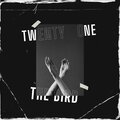 Twenty One - The Bird