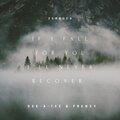 Zerques、Dee-A-Tee、Frenzy - if i fall for you, i'll never recover (feat. Dee-A-Tee & Frenzy)(Explicit)