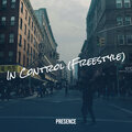 presence - In Control (Freestyle)(Explicit)