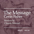 Cevin Fisher - The Message (Claude Monnet Remix)