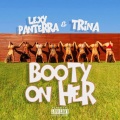 Lexy Panterra、Trina - Booty on Her (Explicit)