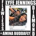 Lyfe Jennings、Amina Buddafly - Flawless Diamond