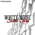 Dreamosphere - White Noise Sleep Machine