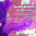 Kathy Brown、Namy - Not This Time (Stefano Noferini Remix)