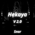 Drone Call Me、Snor - Hekaya V2.0 (feat. Snor)