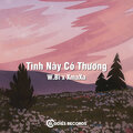 XmaXa、W.Bi - Tình Này Có Thương